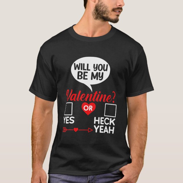 Camiseta ¿Serás Mi El día de San Valentín de San Valentín? (Anverso)