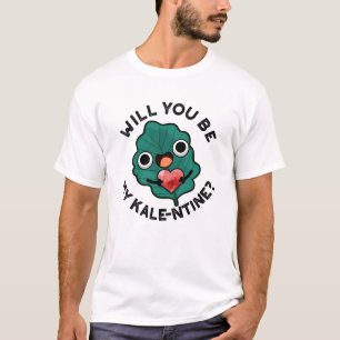 Camiseta Serás Mi Kale-entine Funny Valentine Pun