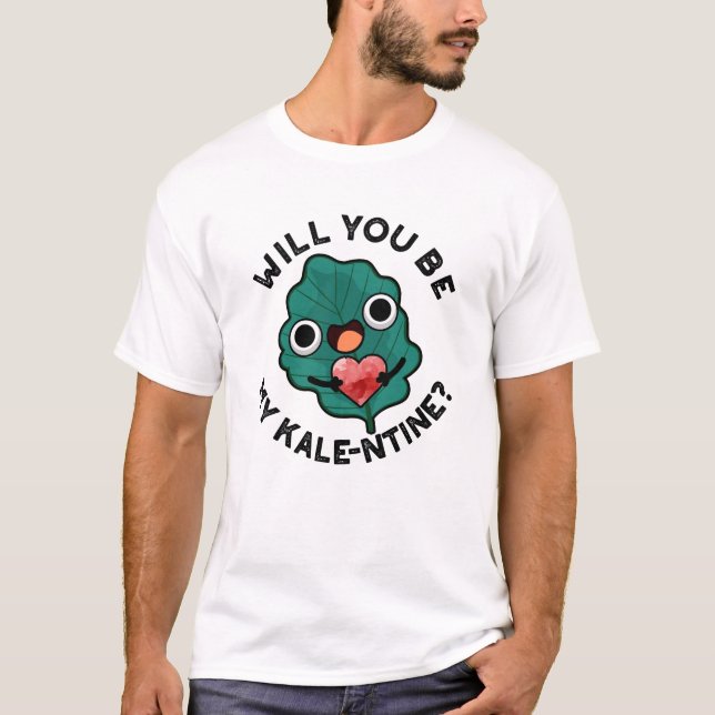 Camiseta Serás Mi Kale-entine Funny Valentine Pun (Anverso)