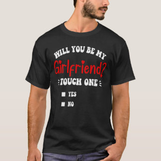 Camiseta ¿Serás Mi Novia Toca Uno Divertido