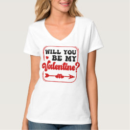 Camiseta Serás mi San Valentín Día de San Valentín