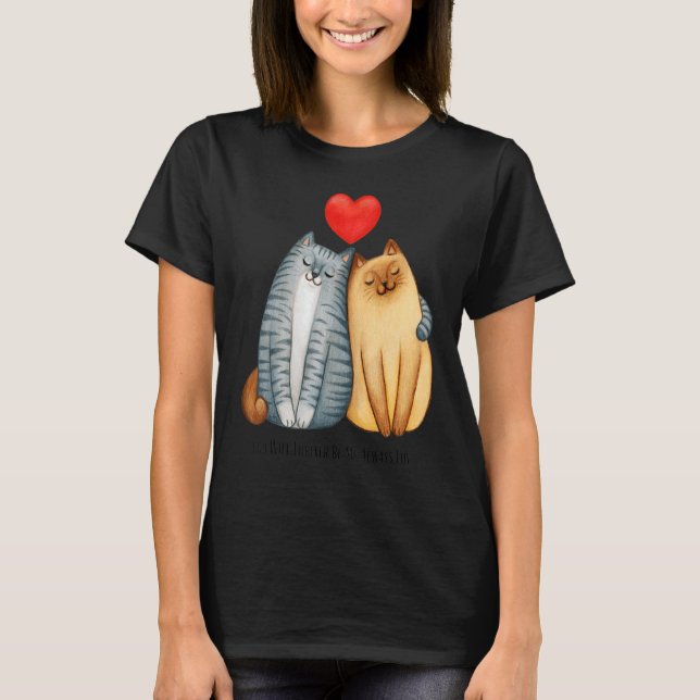 Camiseta Serás Siempre Mi Amor Abeja Siempre Lindo Gato Par (Anverso)