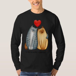Camiseta Serás Siempre Mi Amor Siempre Cute Gato Pareja Abe
