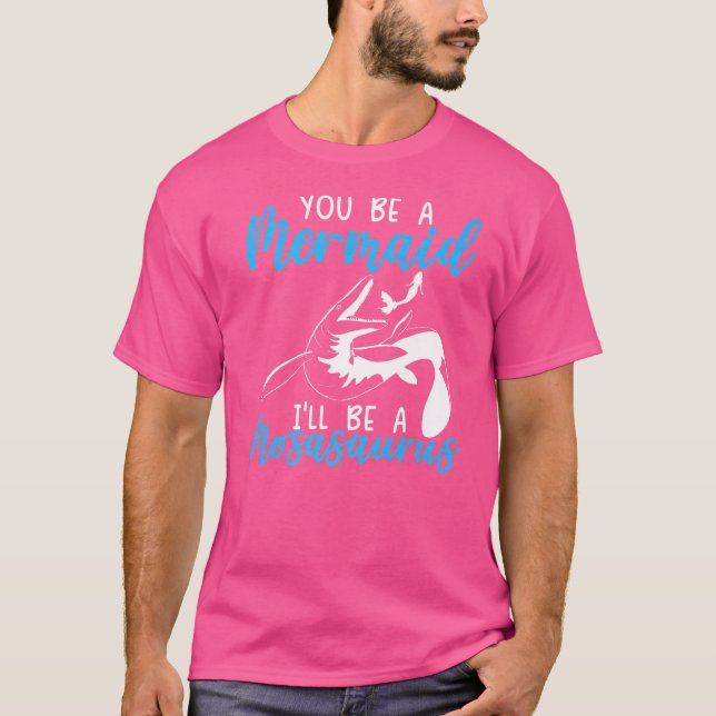 Camiseta Serás una Sirena Seré un Mosasaurus Paleontchano (Anverso)