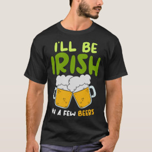 Camiseta Seré irlandés en unas cuantas cervezas San Patrici