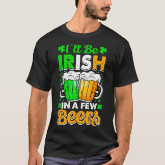 Camiseta Seré Irlandés En Unas Pocas Cervezas El Día De La