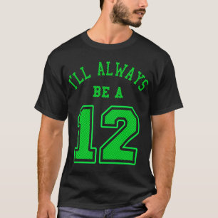 Camiseta Seré siempre A 12