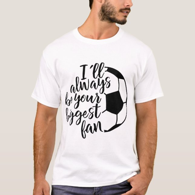 Camiseta Seré siempre su fútbol más grande de la fan (Anverso)