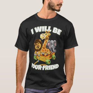 Camiseta Seré Tu Amigo Animales Amabilidad Anti Bully