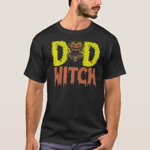 Camiseta Seré tu asustado papá Witch Dad Halloween