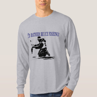 Camiseta ¡Sería bastante pesca del hielo!
