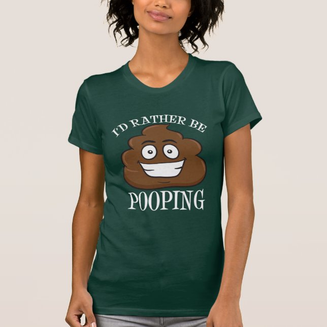 Camiseta Sería bastante Pooping (Anverso)