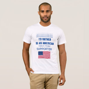 Camiseta Sería bastante un americano que un partidario del