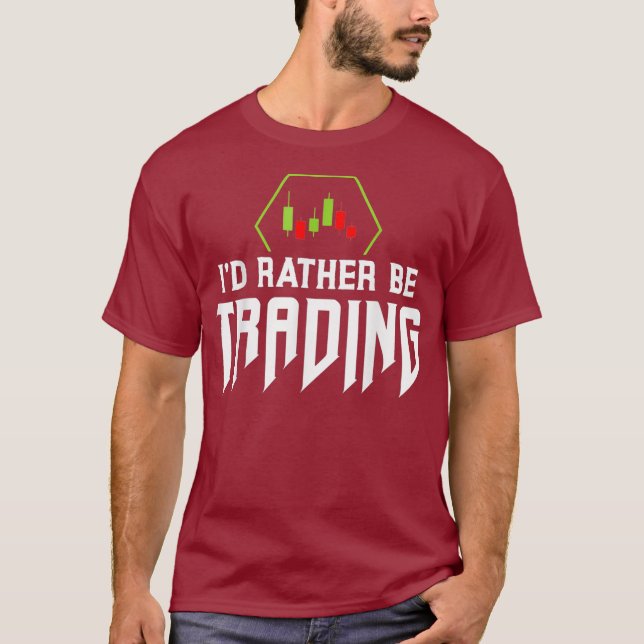 Camiseta Sería Más Bien Negociar Crypto Forex Stock Market (Anverso)