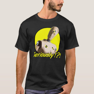 Camiseta ¡Seriamente!?!