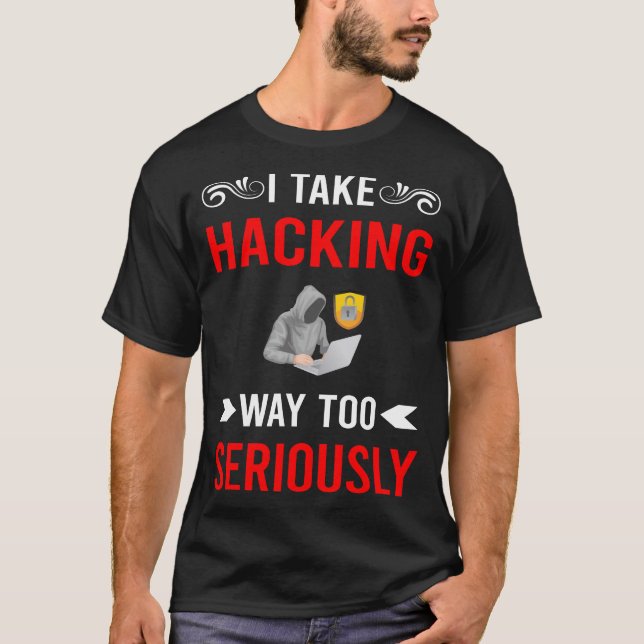 Camiseta Seriamente Hackeando Hack Hacker (Anverso)