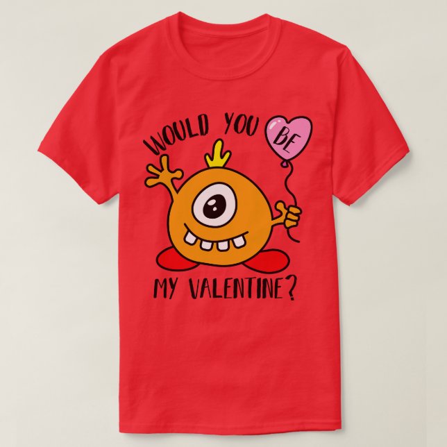 Camiseta Serías Mi Monstruo De San Valentín (Diseño del anverso)