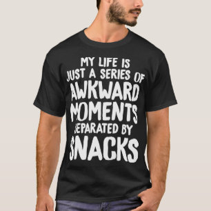 Camiseta Serie de momentos incómodos y bocadillos divertido