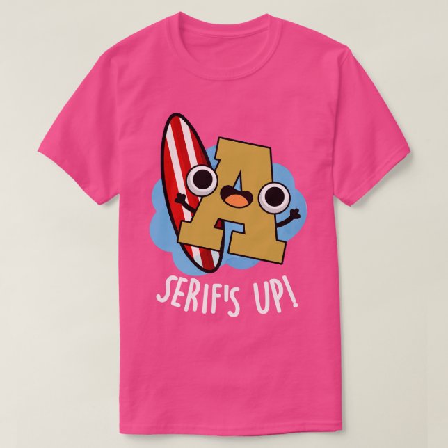 Camiseta Serifs Up Funny Font Type Punks (Diseño del anverso)