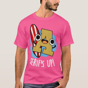 Camiseta Serifs Up Funny Font Type Punks