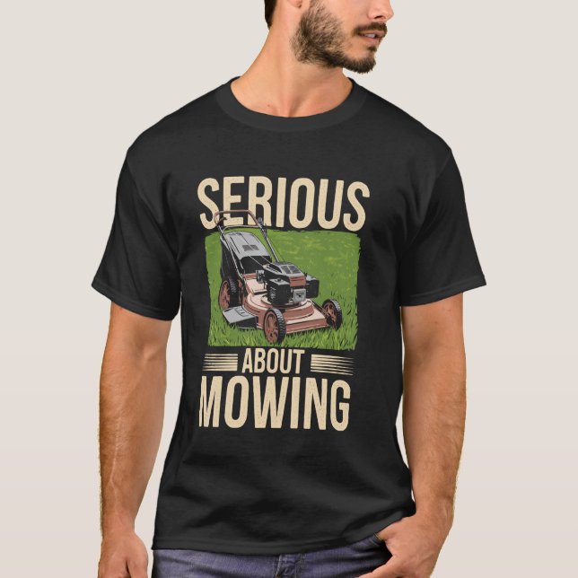 Camiseta Serio Sobre Cortar Césped Divertido Cortar Césped  (Anverso)