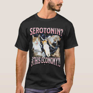 Camiseta Serotonina En Esta Economía Funny Cat Meme Bootleg