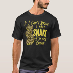 Camiseta Serpiente de serpiente si no puedo traer mi serpie