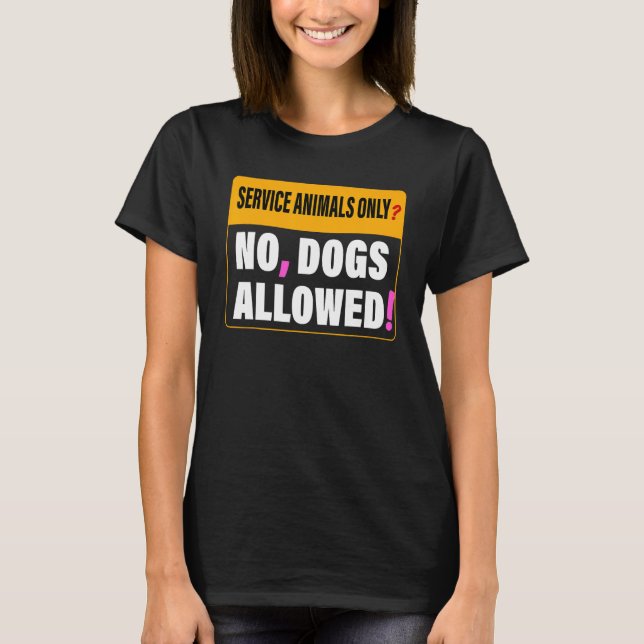Camiseta Servicio de animales sólo sin perros permitidos ro (Anverso)