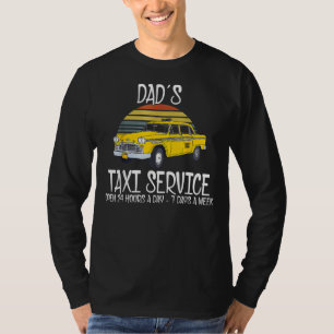 Camiseta Servicio de Taxi de Papá Abierto 24 Horas Al Día 7