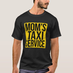 Camiseta Servicio de Taxi Momu2019s Mamá