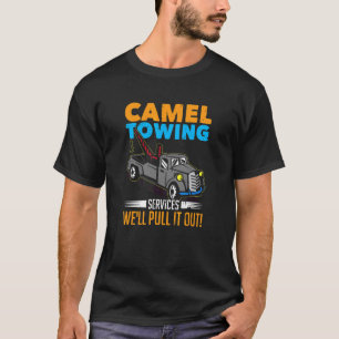 Camiseta Servicios de remolque de camellos Tow Camión Humor