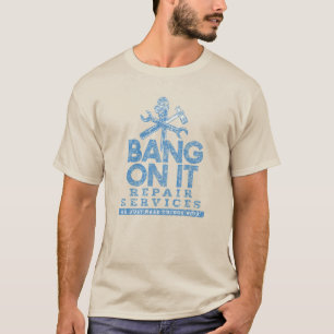 Camiseta Servicios De Reparación De Bang On It