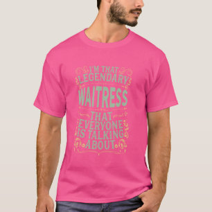 Camiseta Servidor de restaurantes - Camarera legendaria