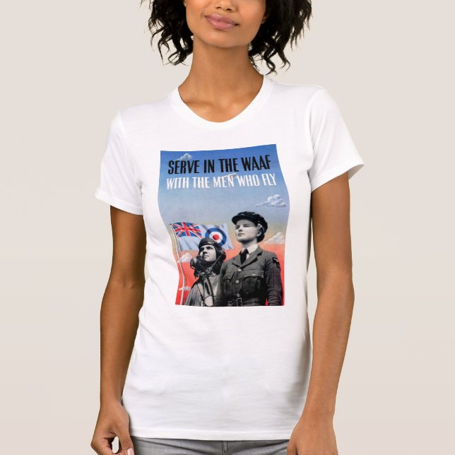 Camiseta Servir en el WAAF ~ Con los hombres que vuelan (Anverso)