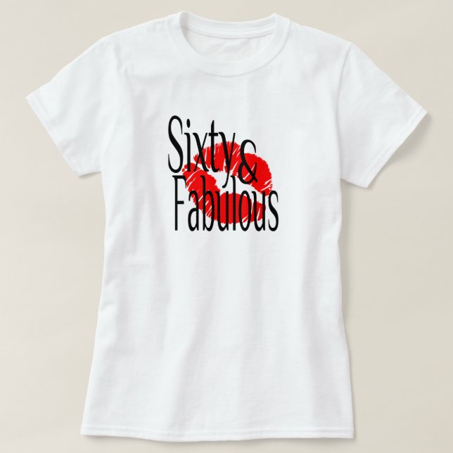 Camiseta Sesenta y fabuloso con los labios rojos calientes (Diseño del anverso)