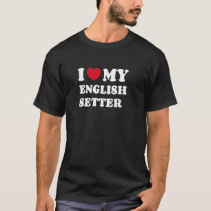 Camiseta Setter Inglés Amo a mi perro Setter Inglés Dueño