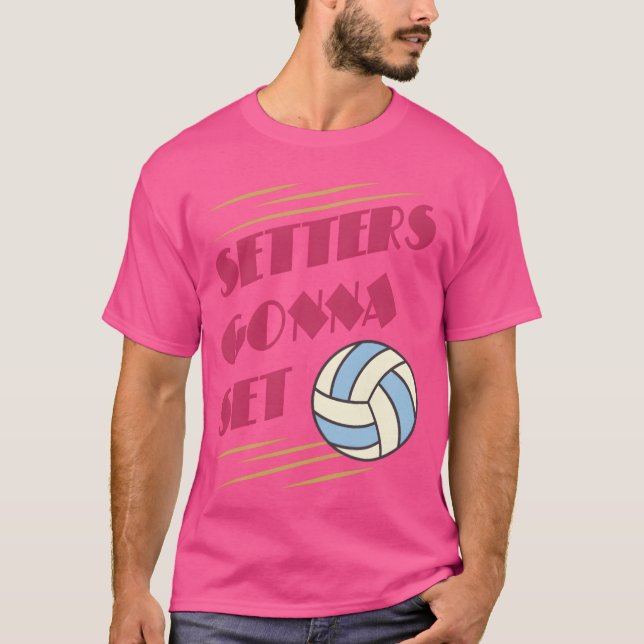 Camiseta Setters Gonna Set Volleyball game girl (Anverso)