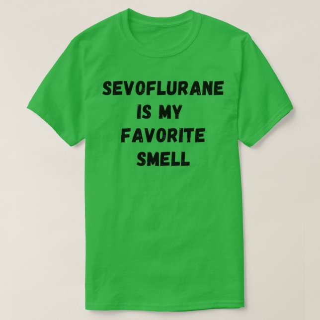 Camiseta Sevoflurane es mi olor favorito 1 (Diseño del anverso)