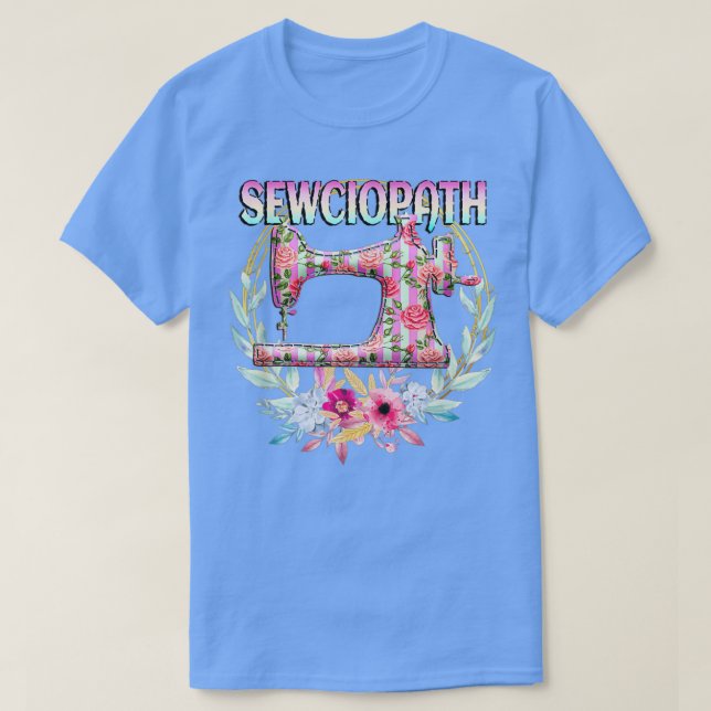 Camiseta Sewciopath Funny Quilting Scoser Seamstress (Diseño del anverso)