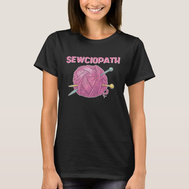 Camiseta Sewer Pun Sewciopath Sew Seamstress (Anverso)