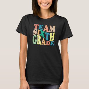 Camiseta Sexto Grado Del Equipo De Sexto Grado De Vuelta Al