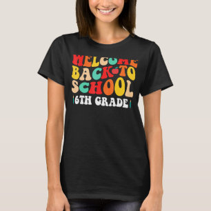 Camiseta Sexto Grado Groovy Bienvenidos De Nuevo Al Retiro