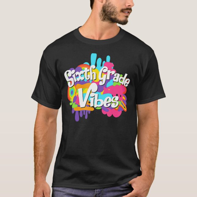 Camiseta Sexto Grado Vibes Estudiante De 6º Grado De Vuelta (Anverso)