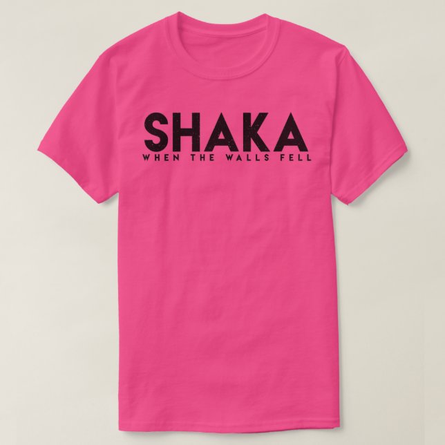 Camiseta Shaka Cuando cayeron las paredes  (Diseño del anverso)