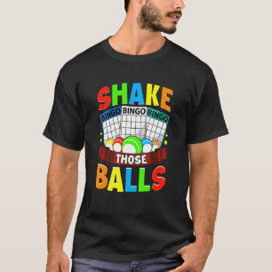 Camiseta Shake Esas Bolas Funny Bingo Jugador Bingo Novelti