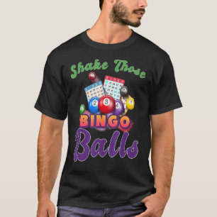 Camiseta Shake Esas Bolas Funny Bingo Jugador Bingo Novelti