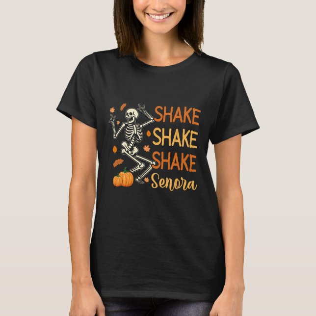 Camiseta Shake Shake Shake Senora Funny Skeleton Pumpkin Ha (Anverso)