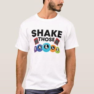 Camiseta Shake Those Balls   Funny Bingo Lover Funny Bingo