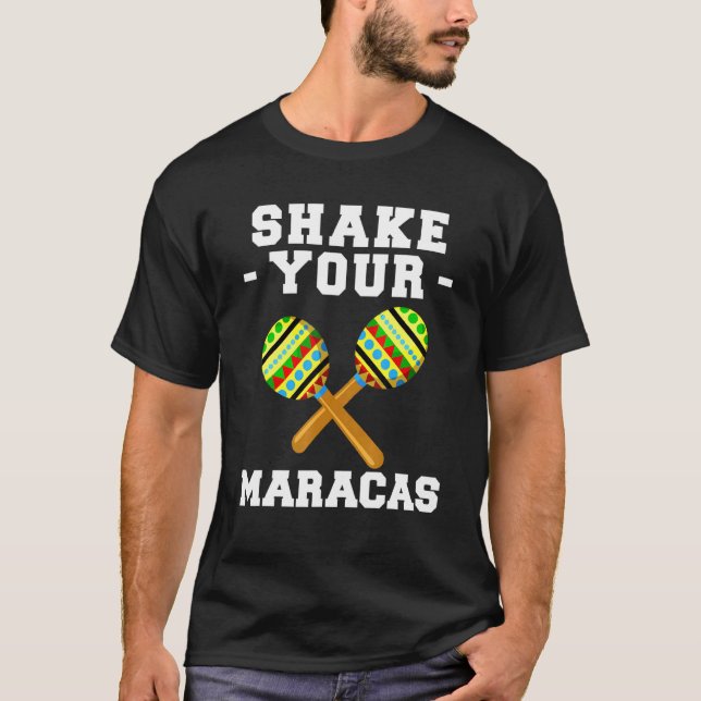 Camiseta Shake Your Maracas Latin Music Sombrero Fi (Anverso)