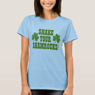Camiseta Shake Your Shamrocks!